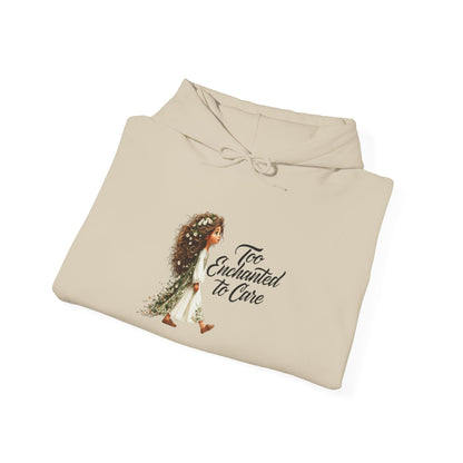 Too Enchanted To Care Hoodie — Whimsical Fairy Girl Graphic Sweatshirt