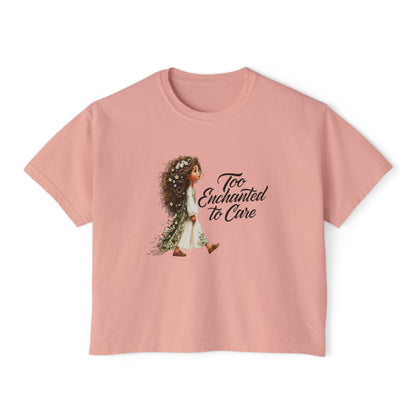 "Too Enchanted to Care" Boxy Tee
