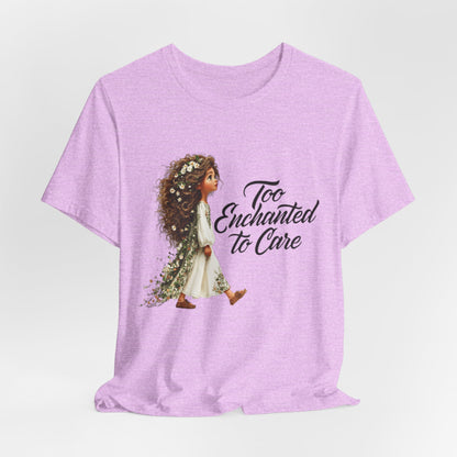 Too Enchanted To Care