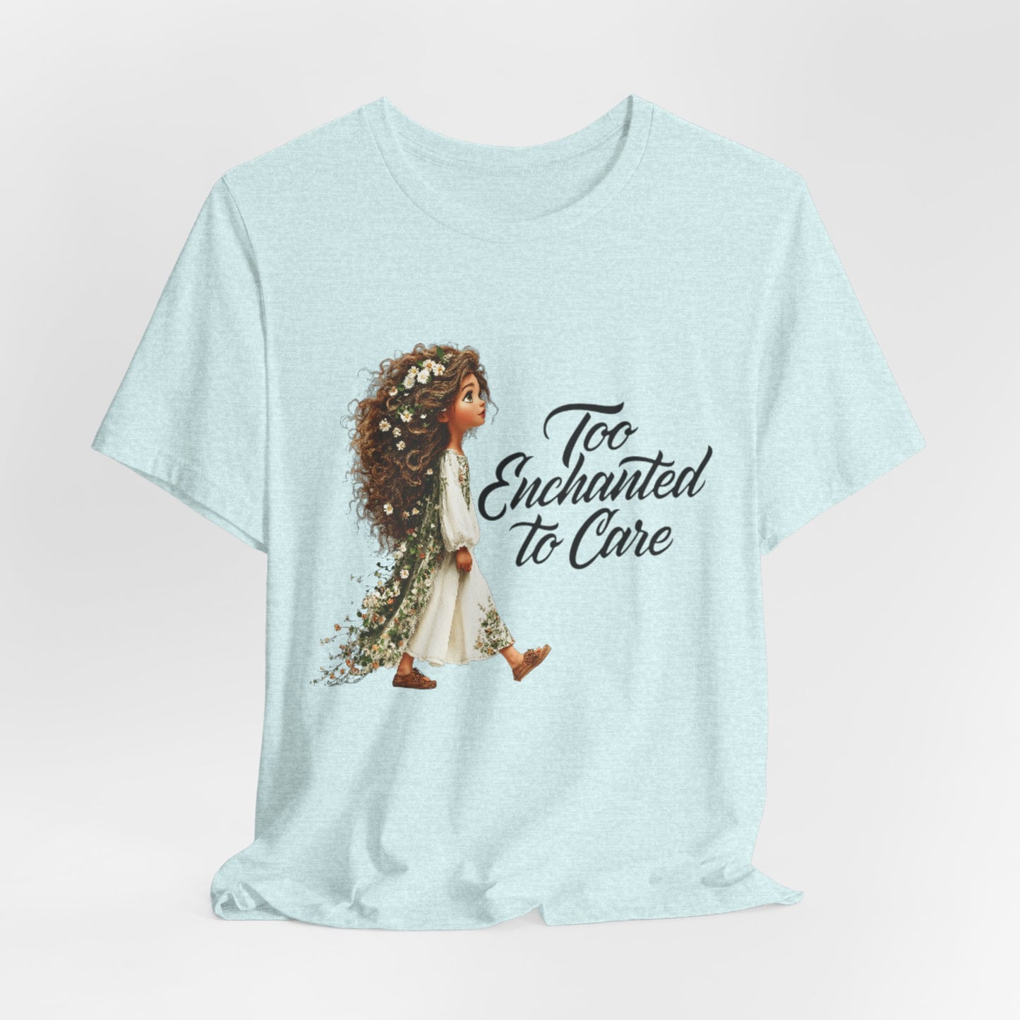 Too Enchanted To Care