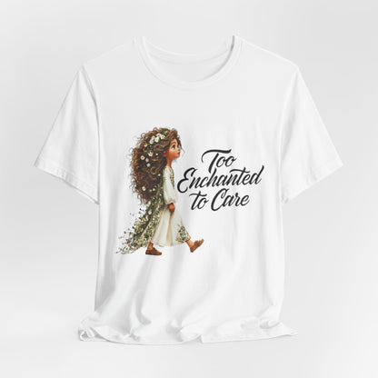 Too Enchanted To Care