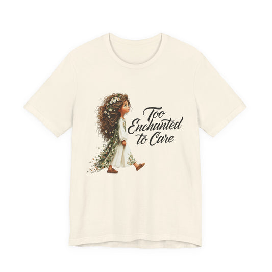 Too Enchanted To Care