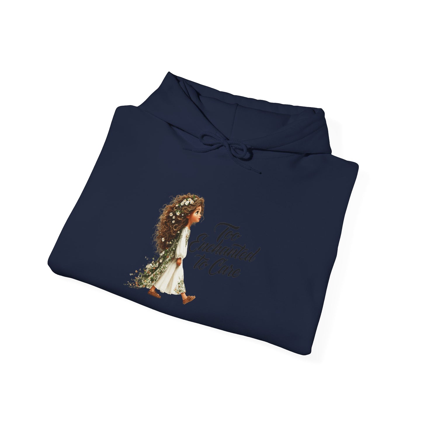 Too Enchanted To Care Hoodie — Whimsical Fairy Girl Graphic Sweatshirt