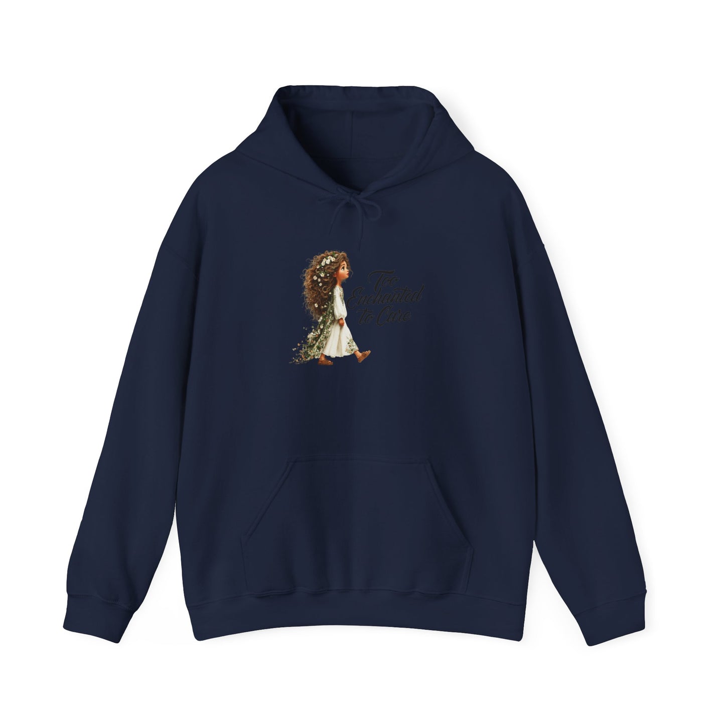 Too Enchanted To Care Hoodie — Whimsical Fairy Girl Graphic Sweatshirt