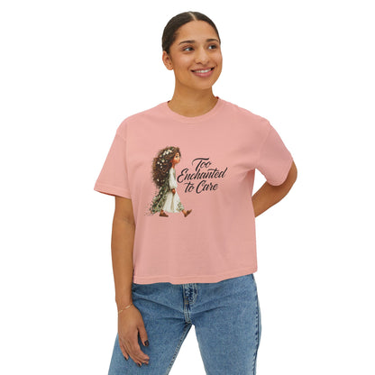 "Too Enchanted to Care" Boxy Tee