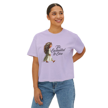 "Too Enchanted to Care" Boxy Tee
