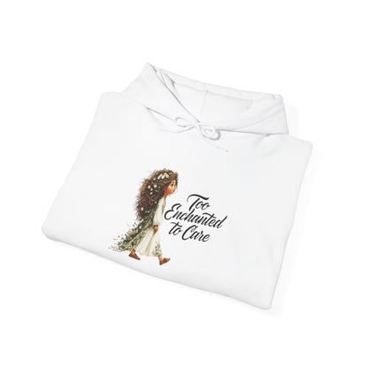 Too Enchanted To Care Hoodie — Whimsical Fairy Girl Graphic Sweatshirt