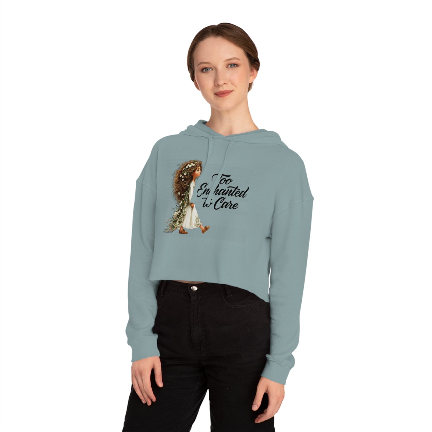 Cropped Hoodie - "Too Enchanted to Care" Boho Girl Graphic
