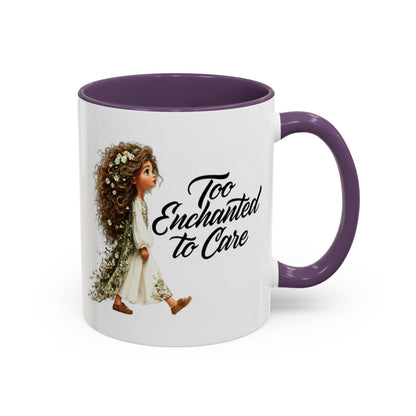 Too Enchanted to Care Coffee Mug